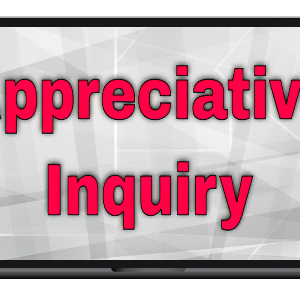Appreciative Inquiry